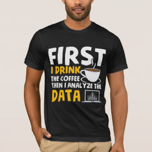 Behavior Analyst Data Analyst Coffee computer T-Shirt