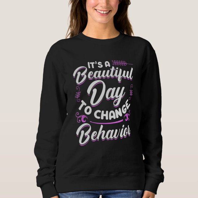 Behaviour Analyst Aba Therapy Bcba Exam Board Cert Sweatshirt (Front)