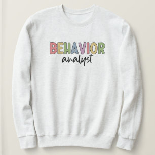 Behaviour Analyst BCBA Behaviour Therapist Sweatshirt