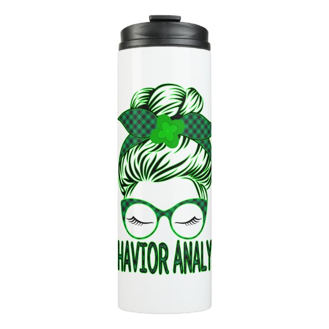Behaviour Analyst BCBA Messy Bun St Patrick's Day Thermal Tumbler (Front)