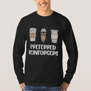 Behaviour Analyst Coffee Gift for BCBA RBT ABA The T-Shirt