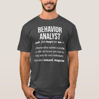 Behaviour Analyst Definition T-Shirt