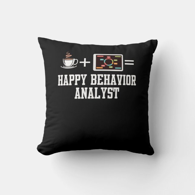 Behaviour analyst shirt for BCBA BCaBA RBT student Cushion (Front)