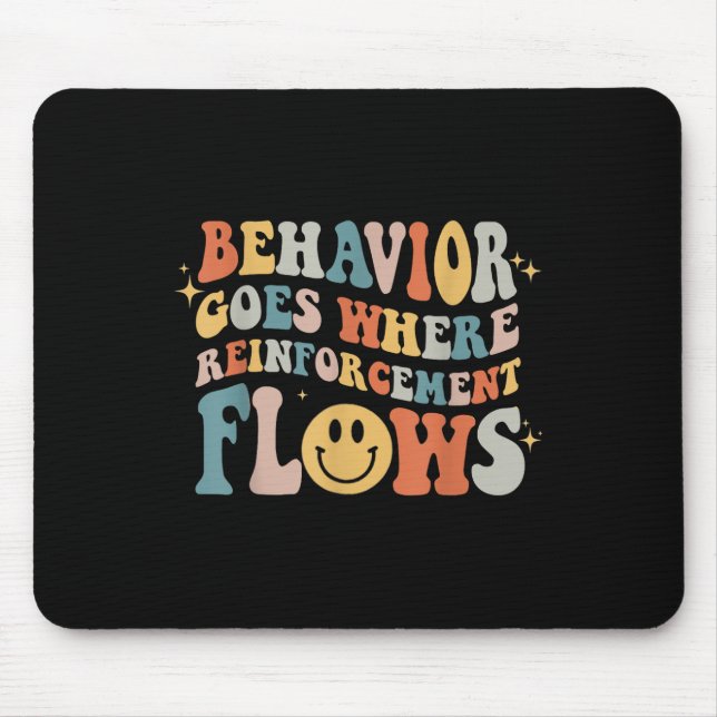 Behaviour Goes Where Reinforcement Flows Autism Aw Mouse Mat (Front)