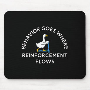 Behaviour Goes Where Reinforcement Flows Behaviour Mouse Mat