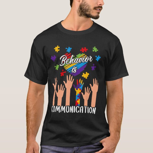 Behaviour Is Communication Autistic Awareness Gift T-Shirt (Front)