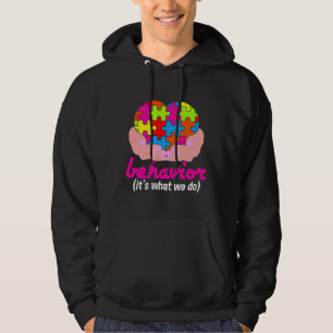 Behaviour Its What We Do Autism Awareness Hoodie