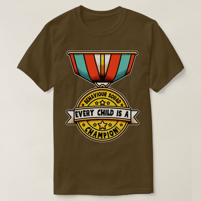 Behaviour Squad Every Child is a Champion T-Shirt (Design Front)