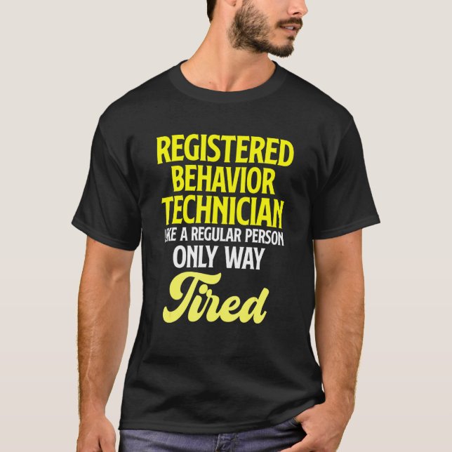 Behaviour Technician Behavioural Tech RBT 18 T-Shirt (Front)
