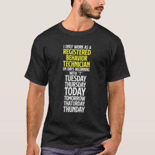 Behaviour Technician Behavioural Tech RBT 1 T-Shirt