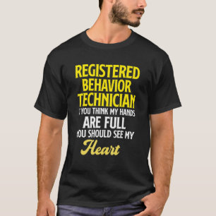 Behaviour Technician Behavioural Tech Rbt 3 T-Shirt