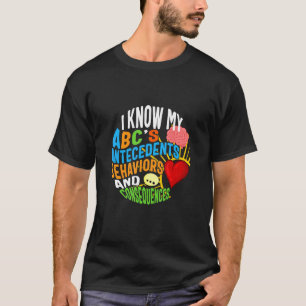 Behavioural Analyst Know My ABC's Brain Heart Auti T-Shirt