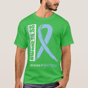 Behcets Disease Awareness Because Its Matters In T T-Shirt