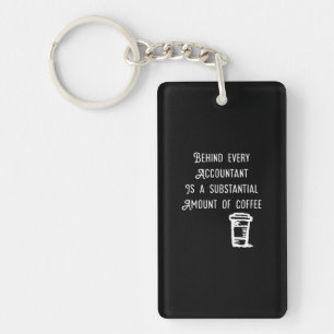 Behind Every Accountant Coffee Funny Accounting Key Ring