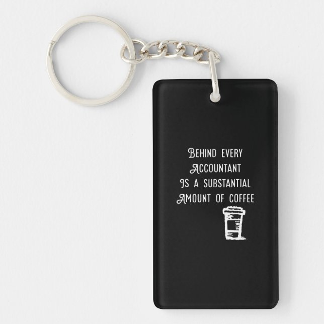 Behind Every Accountant Coffee Funny Accounting Key Ring (Front)
