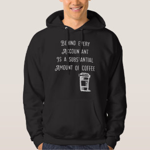 Behind every accountant is Coffee Funny Accounting Hoodie