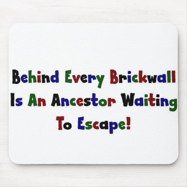 Behind Every  Brickwall Is... Mouse Mat (Front)
