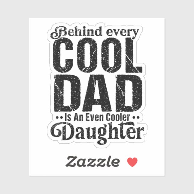  Behind Every Cool Dad Is An Even Cooler Daughter (Sheet)
