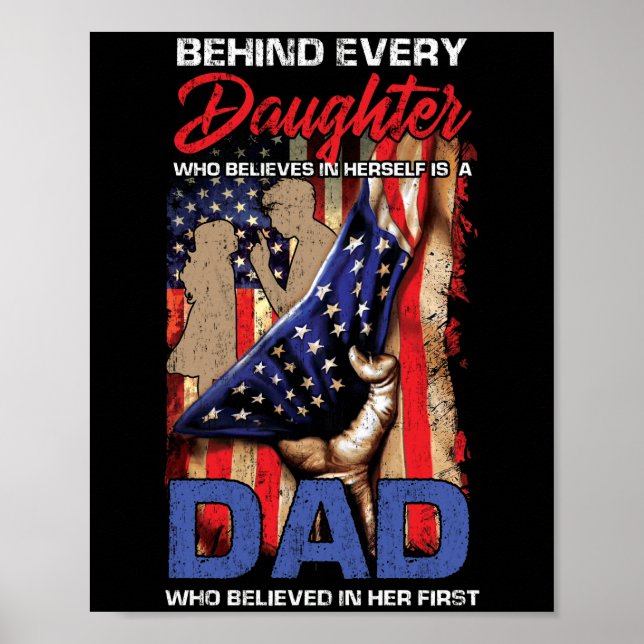 Behind Every Daughter Believes In Herself Is A Dad Poster (Front)