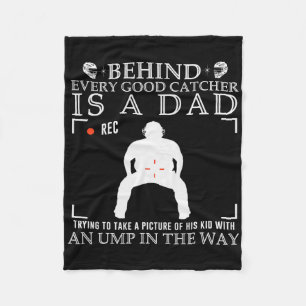Behind Every Good Catcher Is A Dad Trying To Take Fleece Blanket