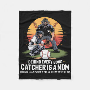 Behind Every Good Catcher Is A Mom Trying To Take Fleece Blanket