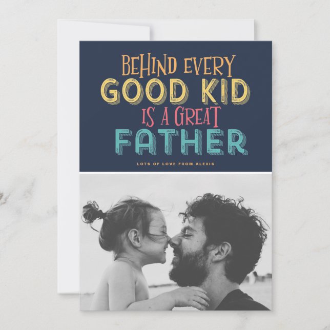 Behind Every Good Kid is a Great Father Photo Card (Front)