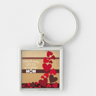 Behind Every Good Kid is a GREAT MOM Key Ring