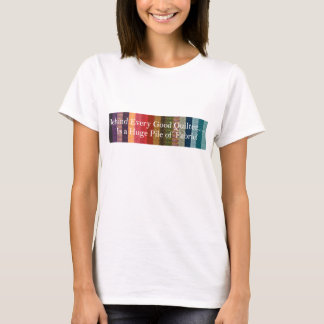 Behind every good quilter T-Shirt
