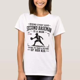 Behind Every Good Second Baseman Is A Mum T-Shirt