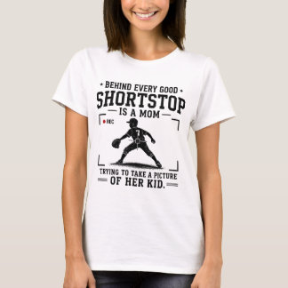 Behind Every Good Shortstop Is A Mum T-Shirt