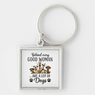 Behind Every Good Woman Are A Lot Of Dogs Key Ring