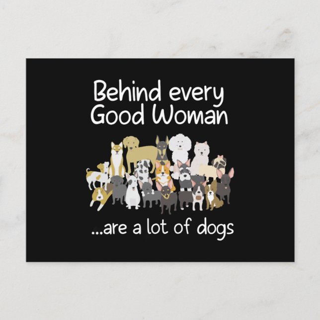 Behind Every Good Woman Cute Animal Lady Dog Lover Postcard (Front)