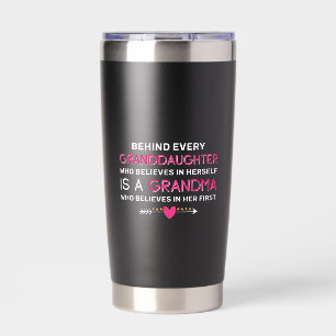 Behind Every Granddaughter Is A Grandma Insulated Tumbler