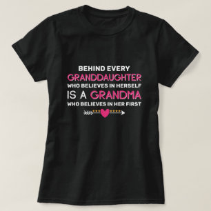 Behind Every Granddaughter Is A Grandma T-Shirt