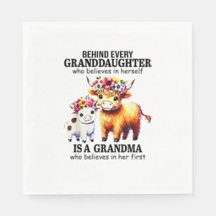 Behind Every Granddaughter Who Believes In Herself Napkin