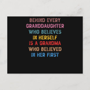 Behind Every Granddaughter Who Believes In Herself Postcard