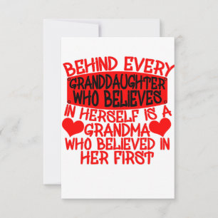 Behind Every Granddaughter Who Believes In Herself Thank You Card