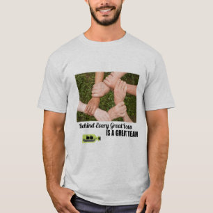 Behind Every Great Boss is a Great Team T-Shirt