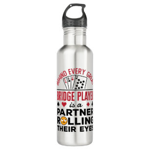 Behind Every Great Bridge Player Funny Saying 710 Ml Water Bottle