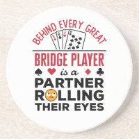 Behind Every Great Bridge Player Funny Saying