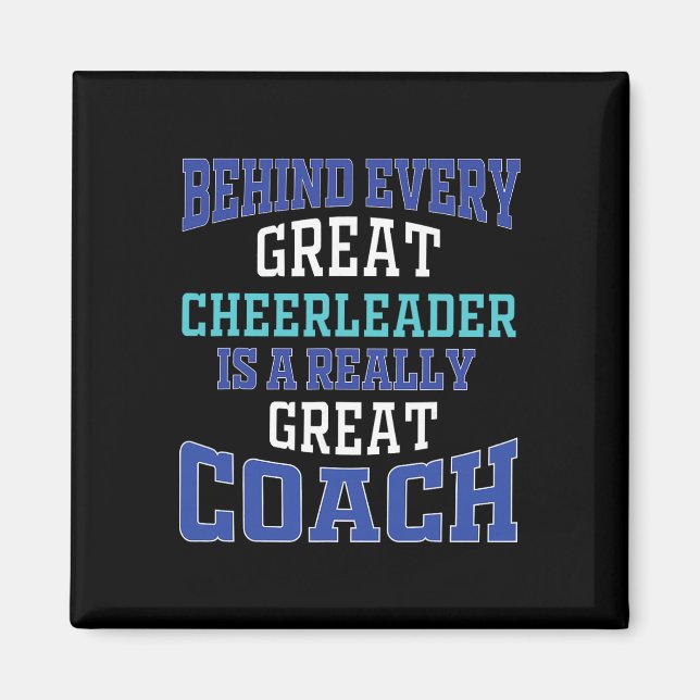 Behind Every Great Cheerleader - Cheer Coach  Magnet (Front)