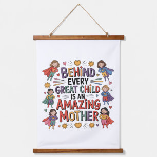 Behind Every Great Child Is An Amazing Mother Hanging Tapestry