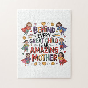 Behind Every Great Child Is An Amazing Mother Jigsaw Puzzle