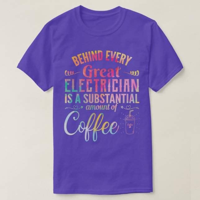 behind every great electrician is a substantial am T-Shirt (Design Front)
