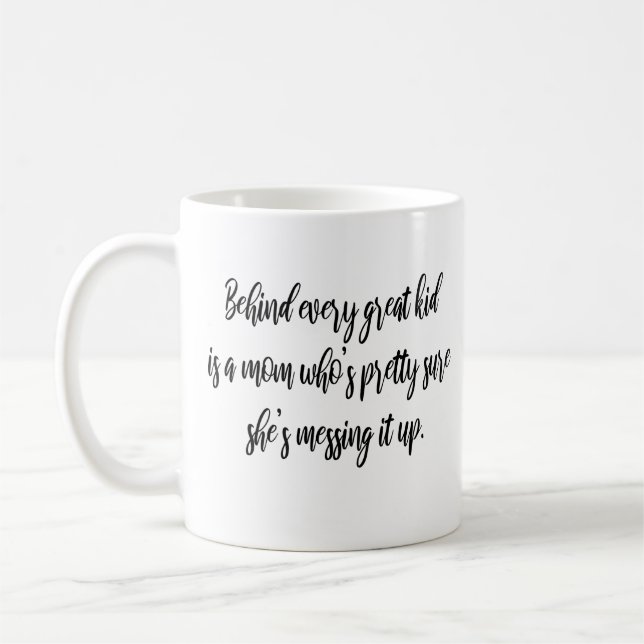 Behind every great kid is a mum  Modern Mum  Coffee Mug (Left)