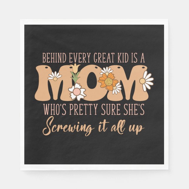 Behind Every Great Kid Is A Mum Napkin (Front)