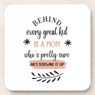 Behind Every Great Kid Motherhood Quote Pink Coaster