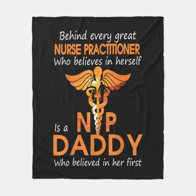 Behind every great NURSE PRACTITIONER who believes Fleece Blanket (Front)