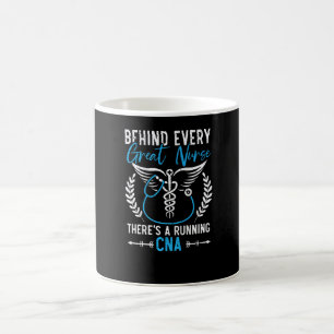 Behind Every Great Nurse There's A Running CNA 1 Coffee Mug