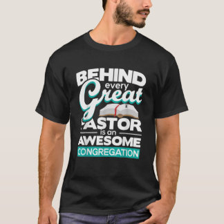 Behind Every Great Pastor T-Shirt